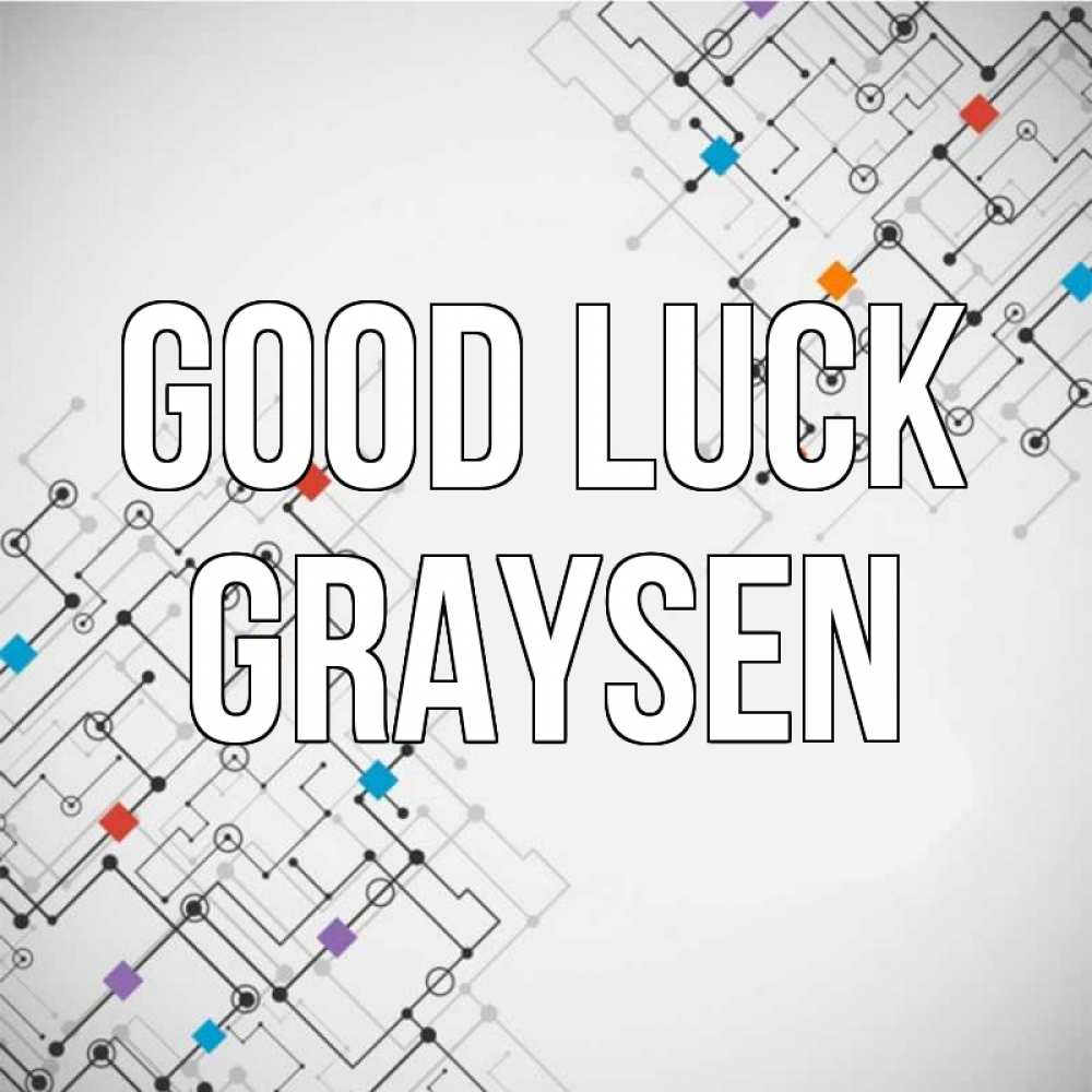 Greetings card с именем, Graysen Good luck на удач Greetings with text for free download 