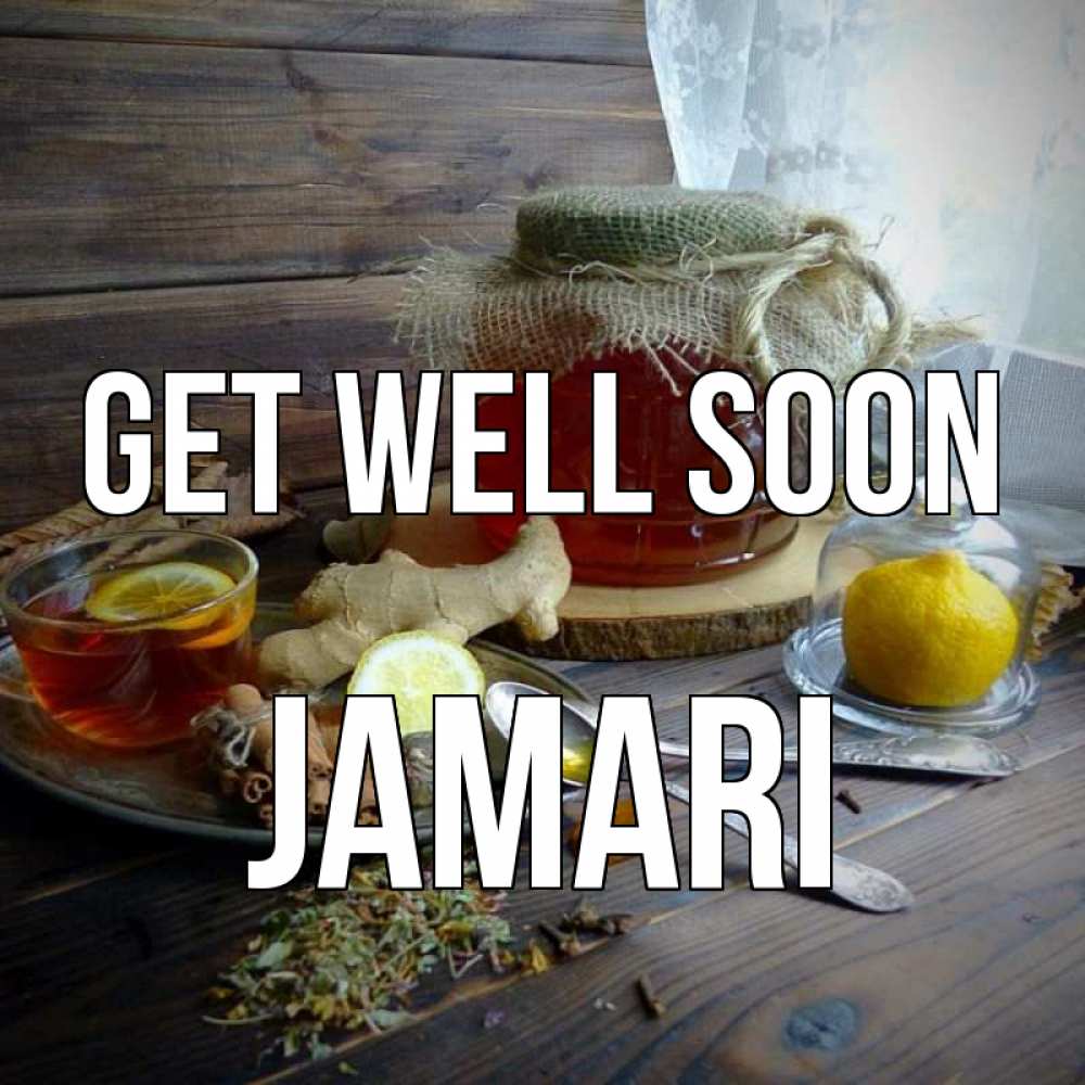 Greetings card с именем, Jamari Get well soon банка с медом Greetings with text for free download 