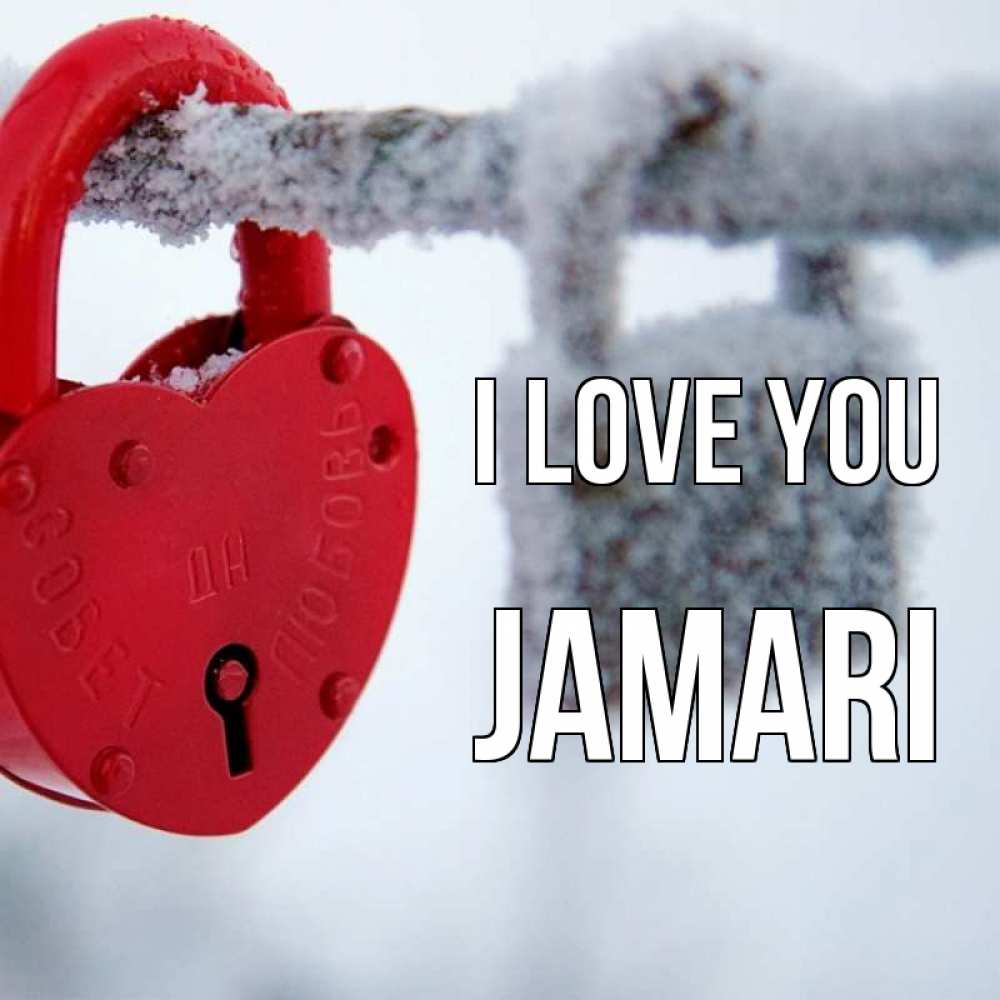 Greetings card с именем, Jamari I love you любви Greetings with text for free download 