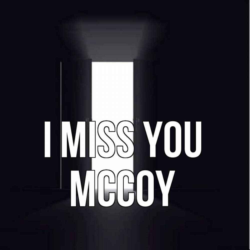 Greetings card с именем, Mccoy I miss you дверь и свет Greetings with text for free download 