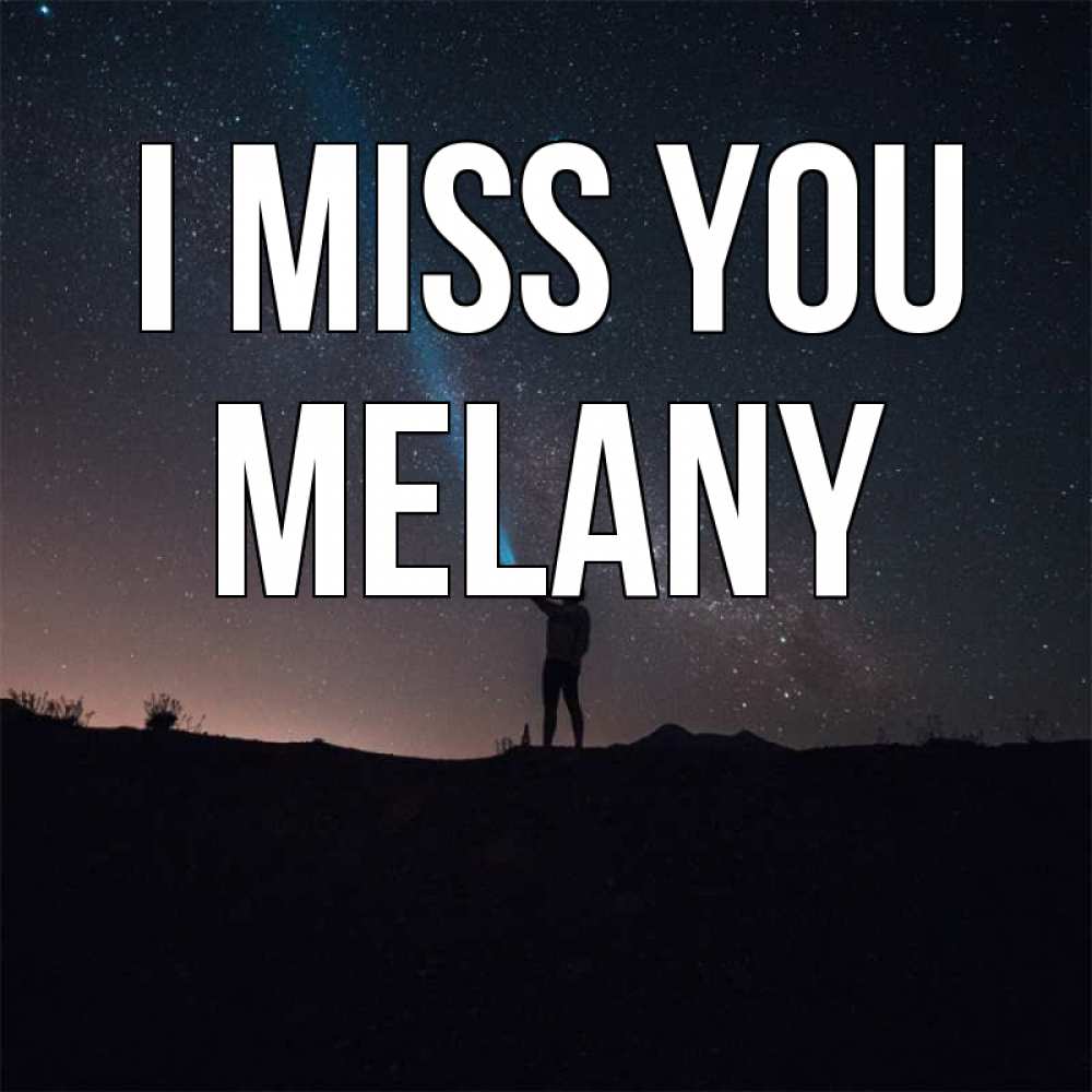 Greetings card с именем, Melany I miss you звезды и луч света Greetings with text for free download 