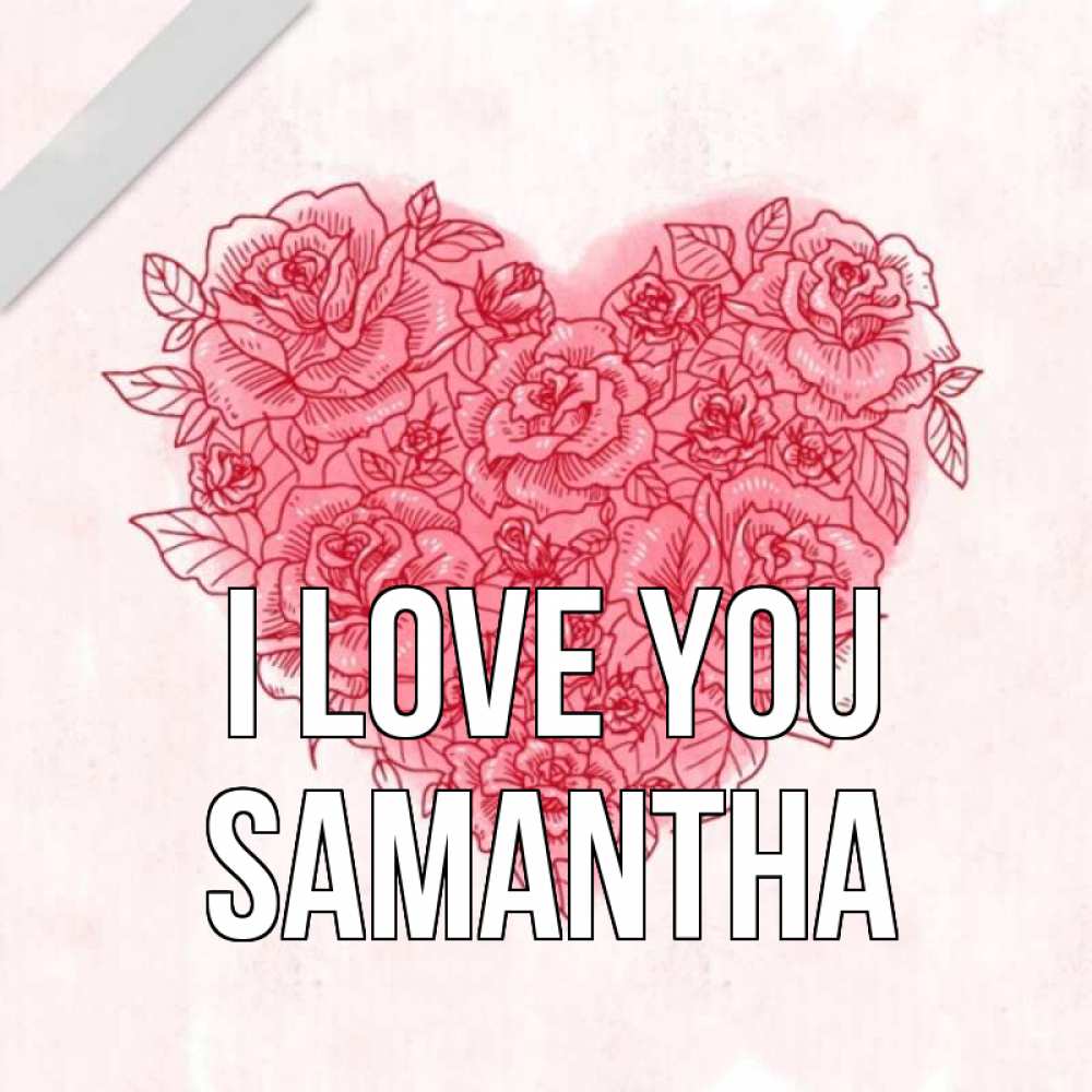 Greetings card с именем, Samantha I love you узоры Greetings with text for free download 