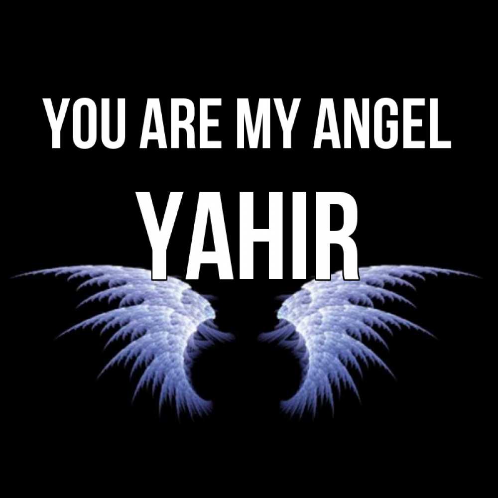Greetings card с именем, Yahir You are my angel ангельские крылья на черном фоне Greetings with text for free download 