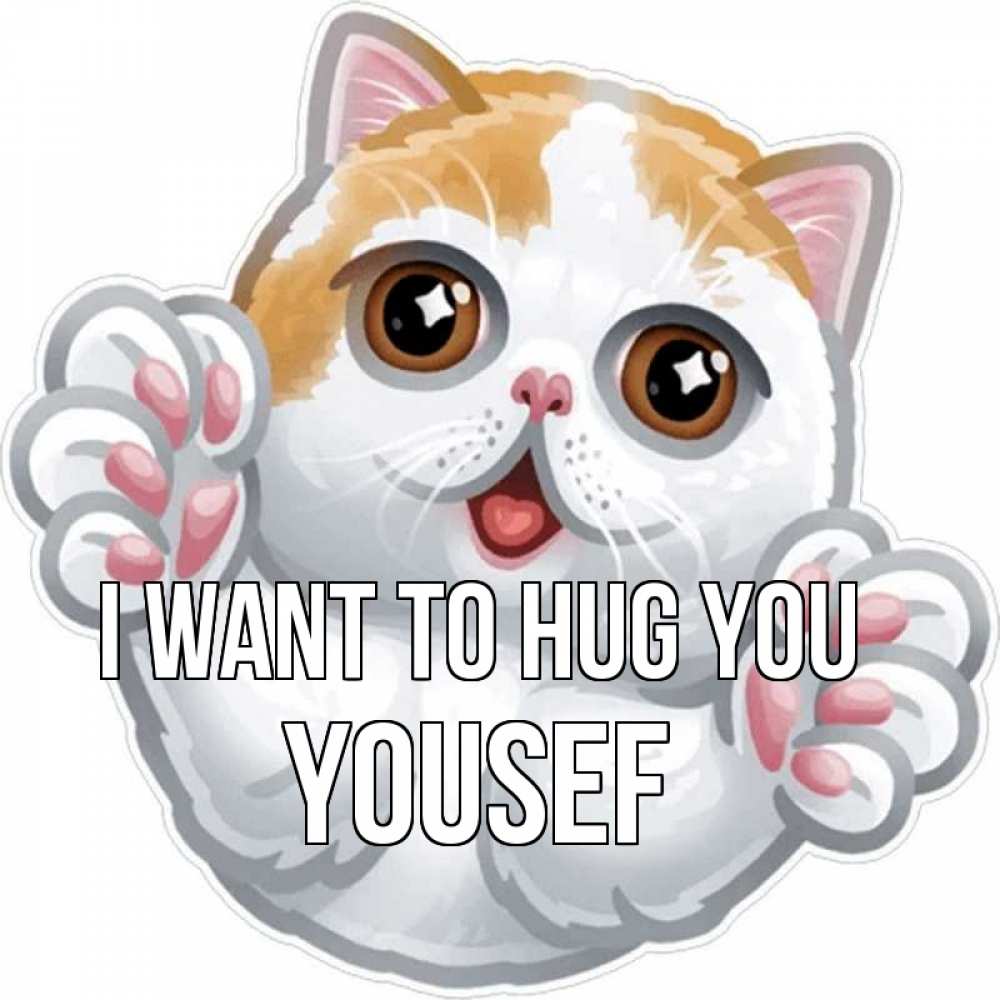 Greetings card с именем, Yousef I want to hug you хаги Greetings with text for free download 