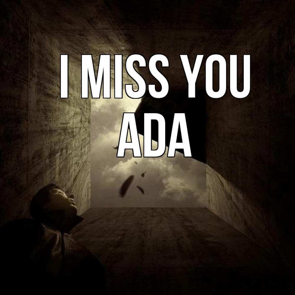 Greetings card с именем, Ada I miss you тут Greetings with text for free download 