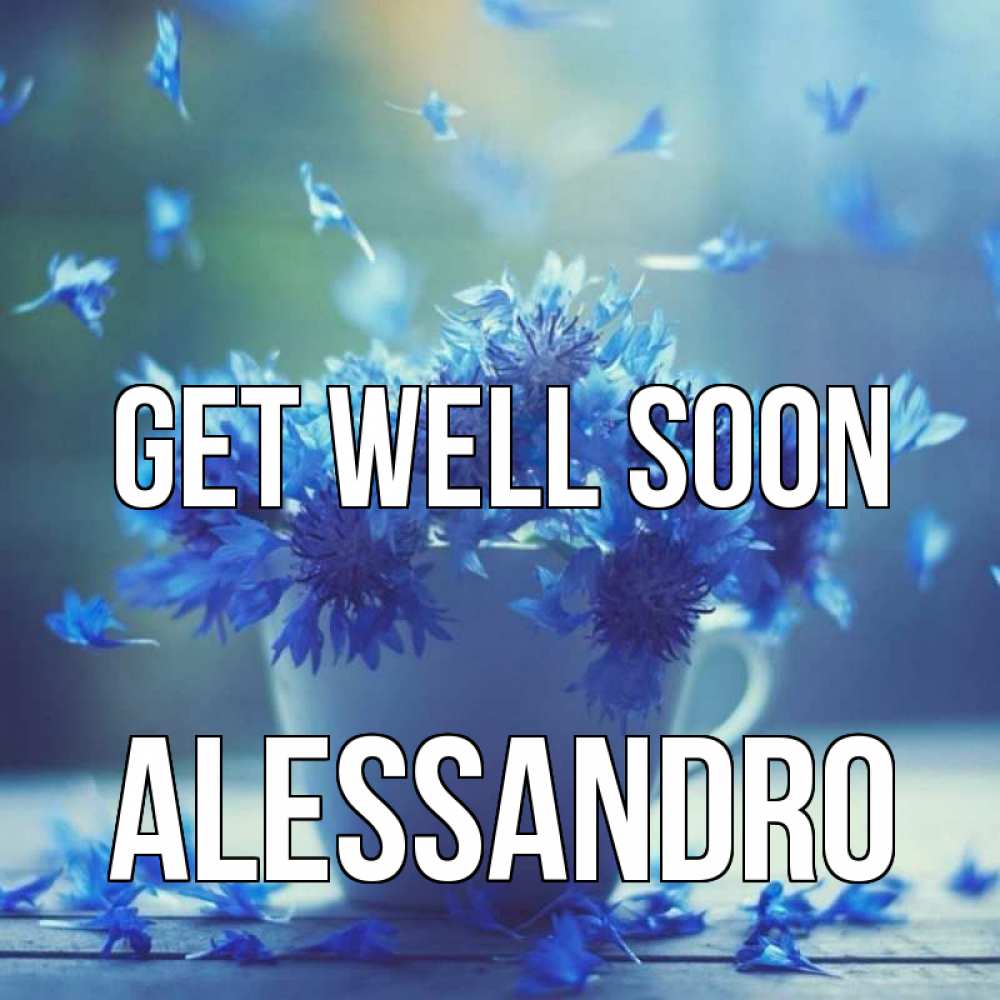 Greetings card с именем, Alessandro Get well soon кружка с зельем и цветами Greetings with text for free download 