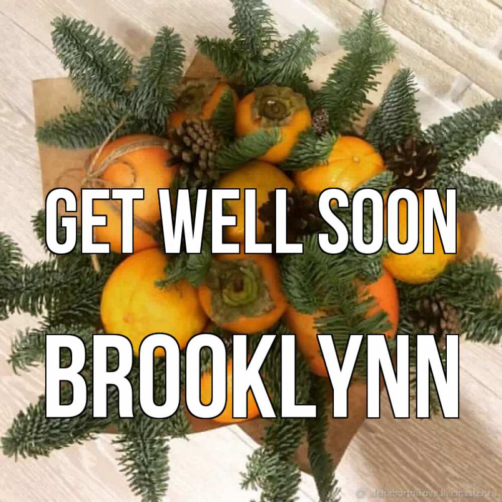 Greetings card с именем, Brooklynn Get well soon апельсины и хурьма Greetings with text for free download 