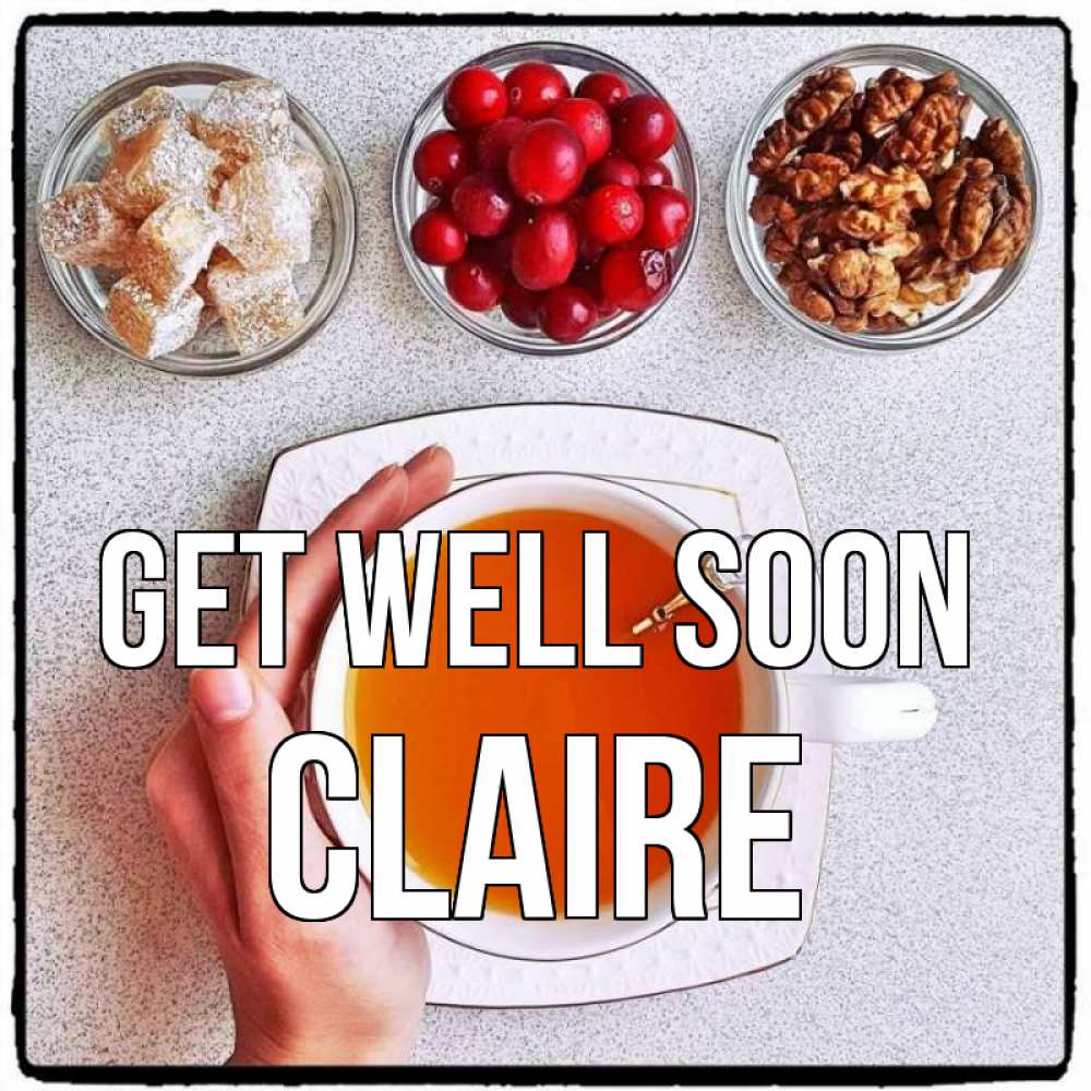 Greetings card с именем, Claire Get well soon на столе Greetings with text for free download 