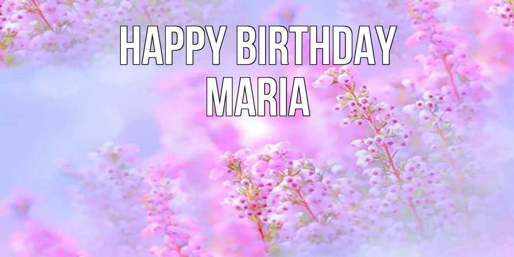Greetings card с именем, Maria Happy Birthday красивая открытка с мелкими цветами Greetings with text for free download 