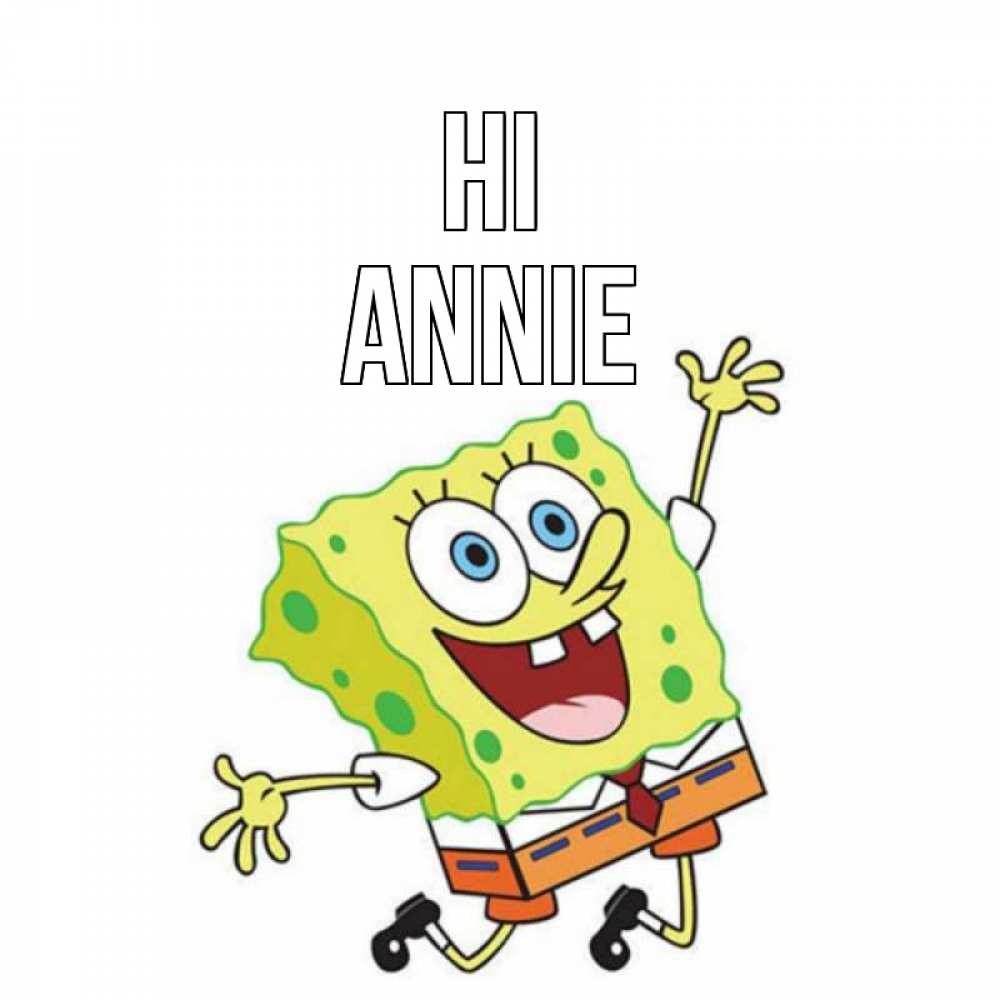 Greetings card с именем, Annie Hi губка боб в прыжке Greetings with text for free download 