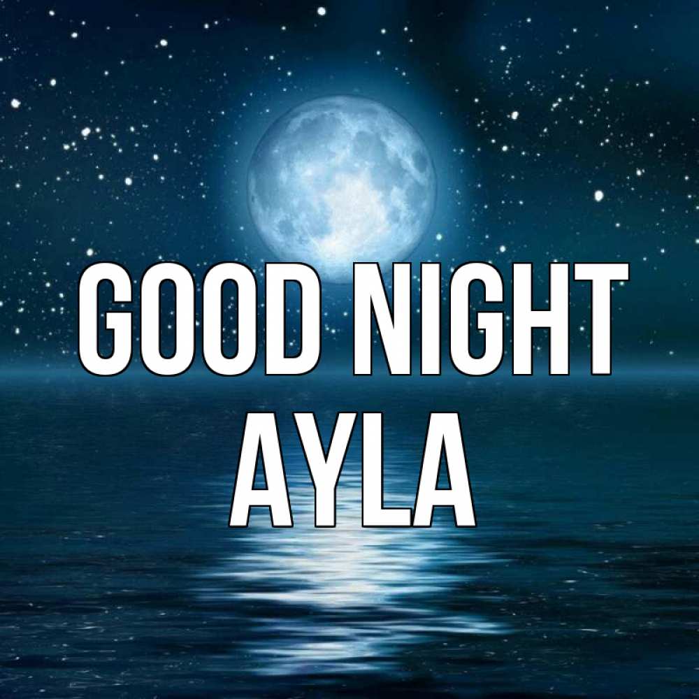 Greetings card с именем, Ayla Good night звезды Greetings with text for free download 