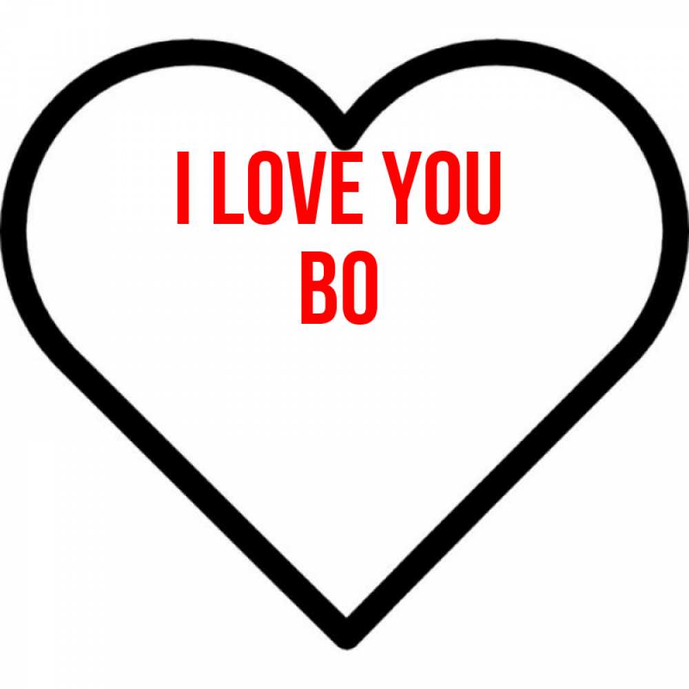 Greetings card с именем, Bo I love you посто Greetings with text for free download 