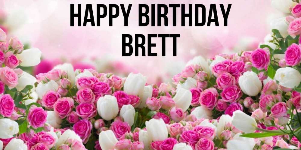 Greetings card с именем, Brett Happy Birthday открытка с разными розами Greetings with text for free download 