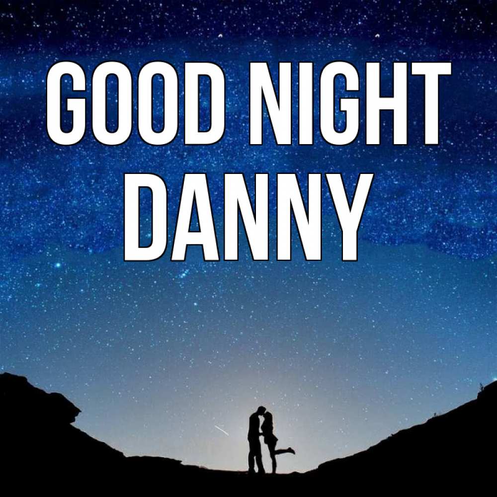 Greetings card с именем, Danny Good night звездное небо и люди Greetings with text for free download 