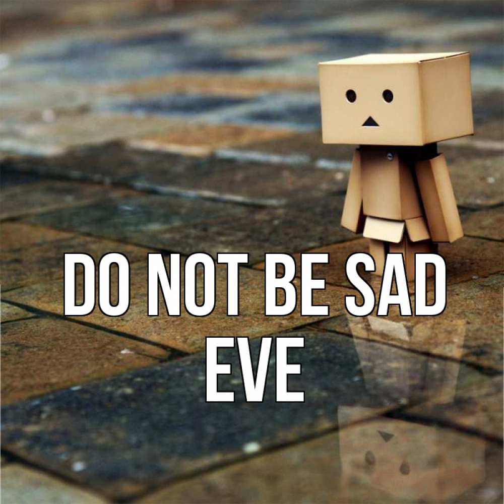 Greetings card с именем, Eve Do not be sad Стив Greetings with text for free download 