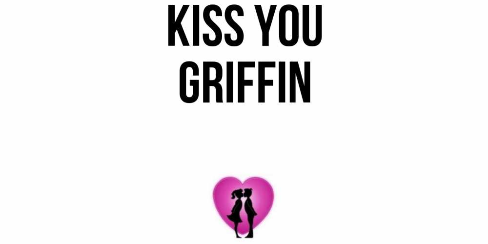 Greetings card с именем, Griffin Kiss you поцелуй Greetings with text for free download 