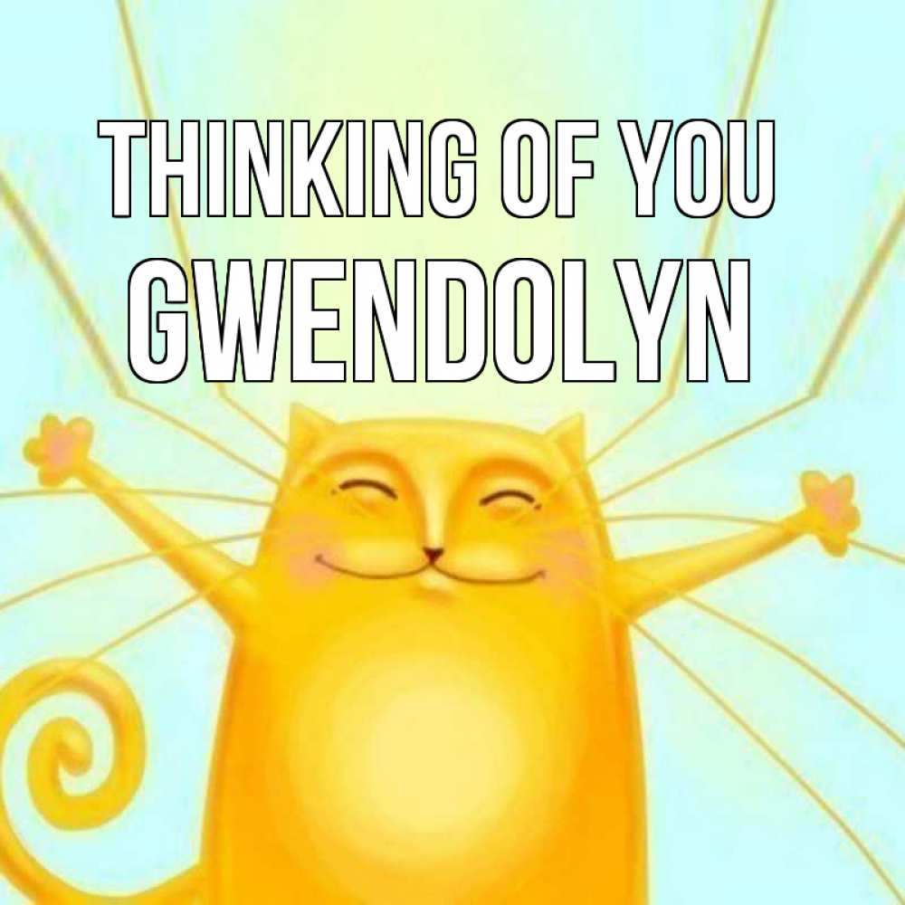 Greetings card с именем, Gwendolyn Thinking of you обнимашки Greetings with text for free download 