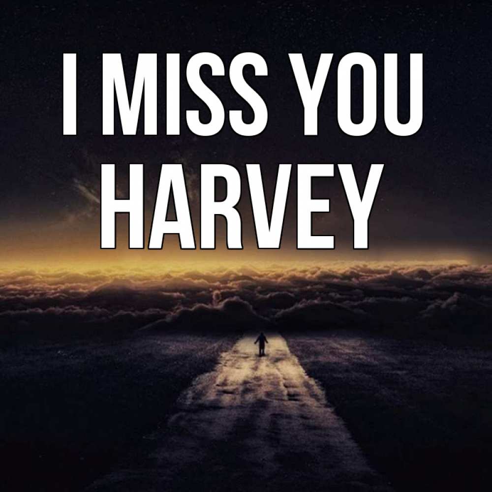 Greetings card с именем, Harvey I miss you идем Greetings with text for free download 