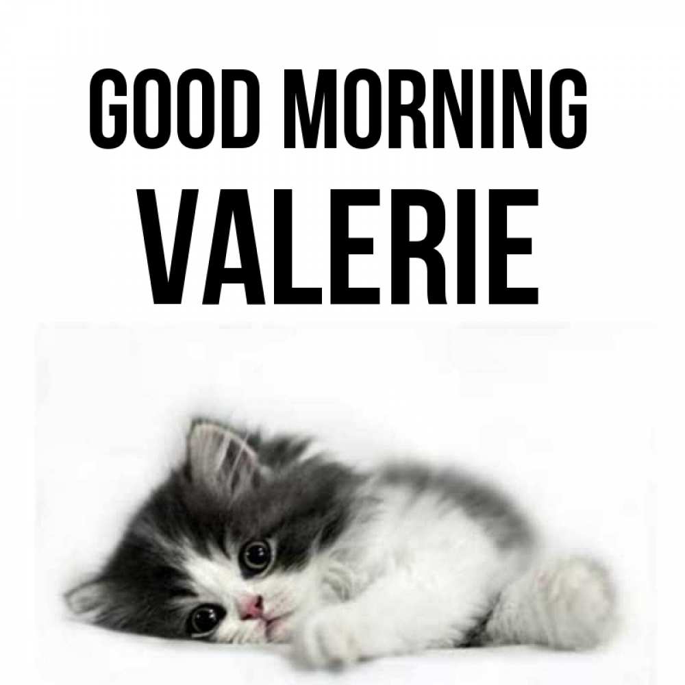 Greetings card с именем, Valerie Good morning кот лапки Greetings with text for free download 