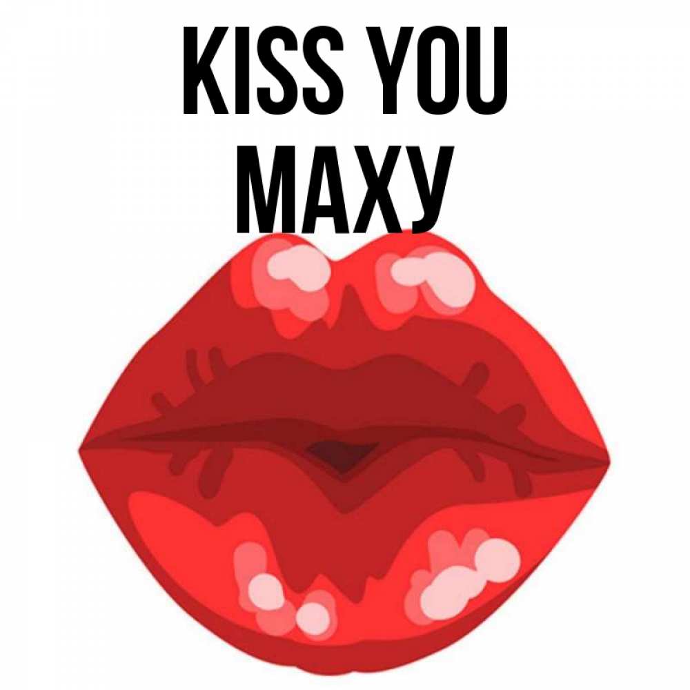 Greetings card с именем, МАХУ Kiss you отправить открытку с поцелуем бесплатно и скачать для парня Greetings with text for free download 