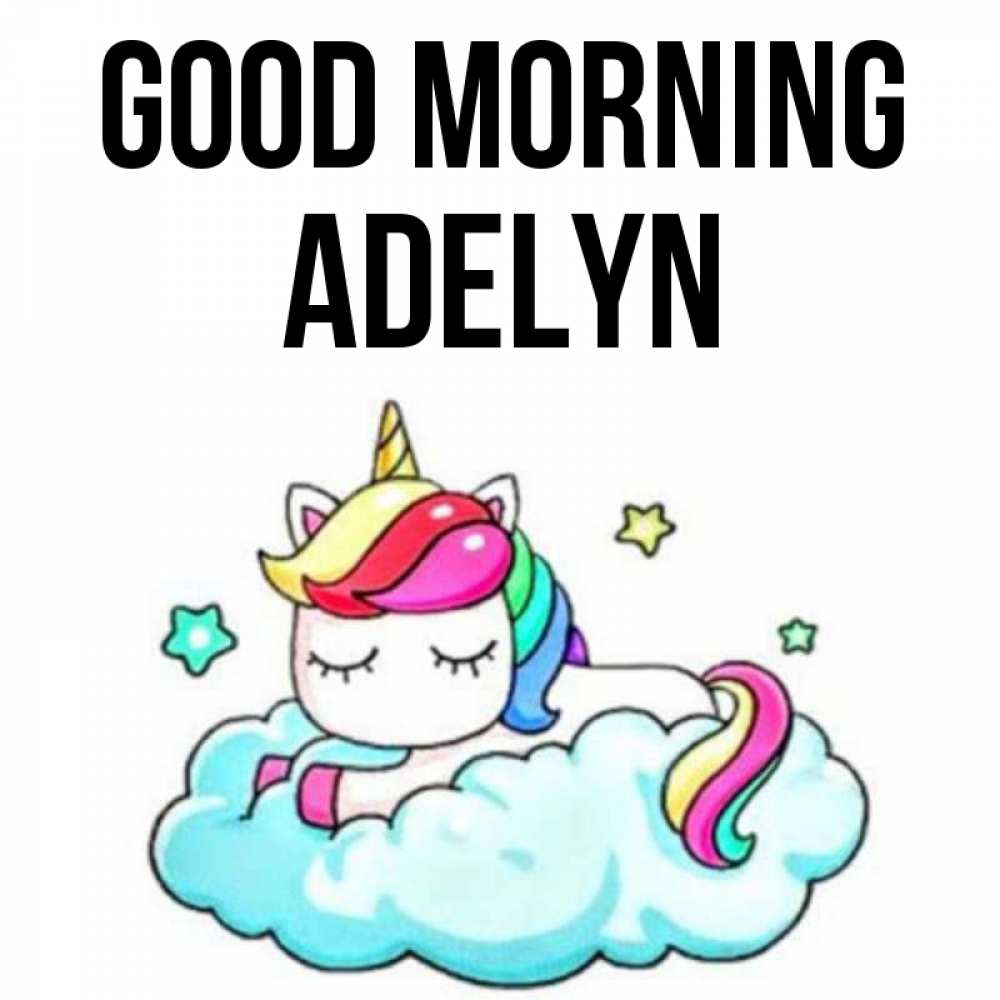 Greetings card с именем, Adelyn Good morning радужное утро Greetings with text for free download 