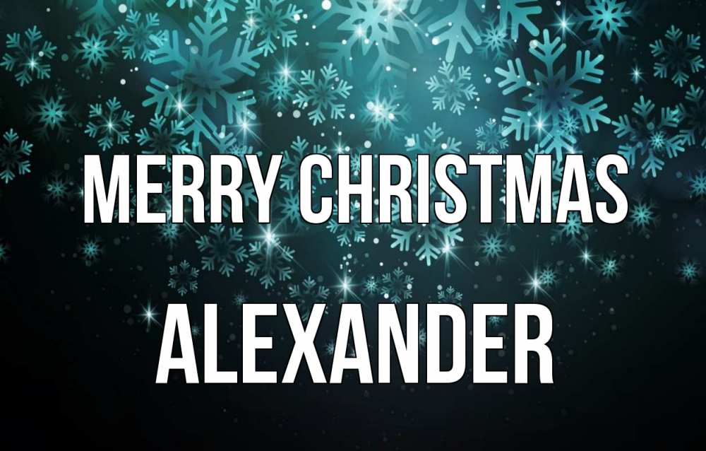 Greetings card с именем, Alexander Merry Christmas Снежинки Greetings with text for free download 