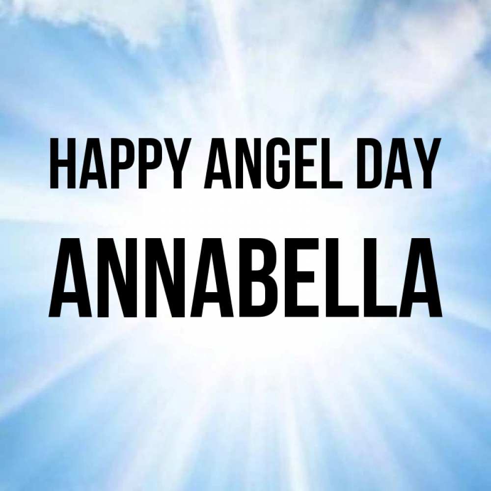 Greetings card с именем, Annabella happy angel day свет небесный Greetings with text for free download 