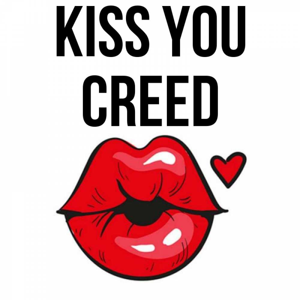 Greetings card с именем, Creed Kiss you открытка с поцелуем любви для парня Greetings with text for free download 