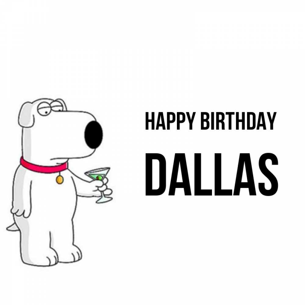 Greetings card с именем, Dallas Happy Birthday песик с оливками Greetings with text for free download 