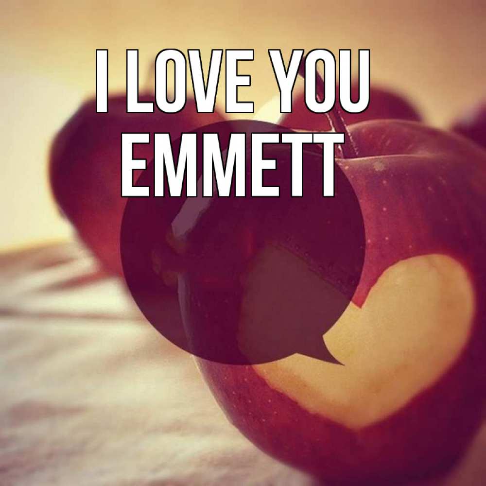 Greetings card с именем, Emmett I love you вырезалки из яблок Greetings with text for free download 