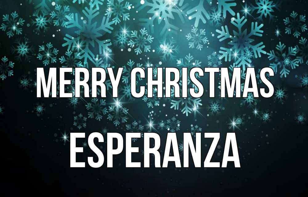 Greetings card с именем, Esperanza Merry Christmas Снежинки Greetings with text for free download 