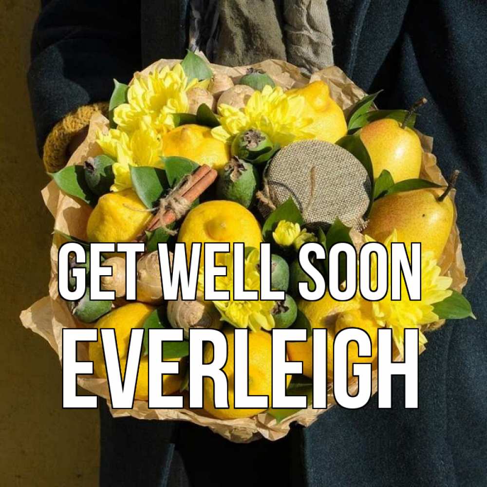 Greetings card с именем, Everleigh Get well soon букет витаминов Greetings with text for free download 