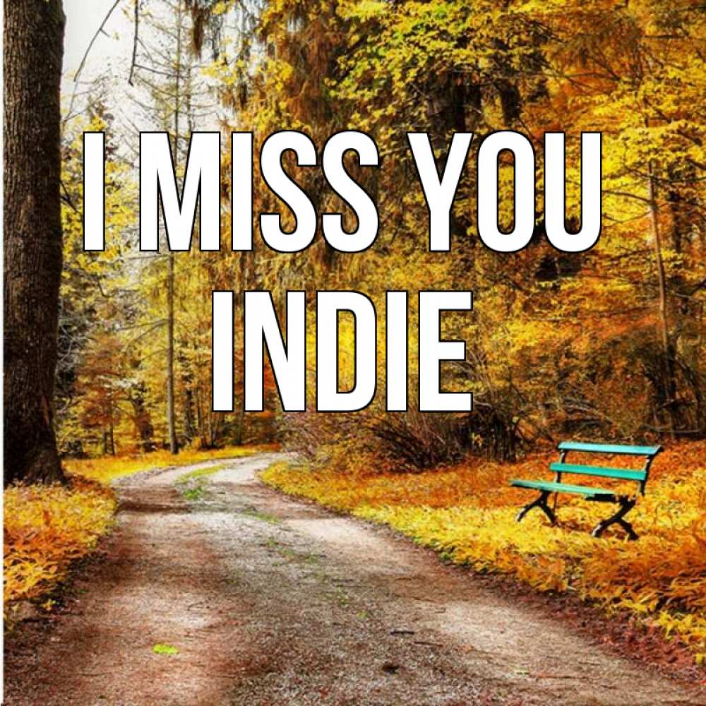Greetings card с именем, Indie I miss you зеленая лавочка и осенний лес Greetings with text for free download 