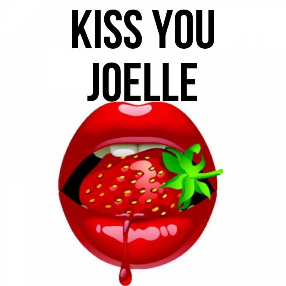 Greetings card с именем, Joelle Kiss you открытки с поцелуями Greetings with text for free download 