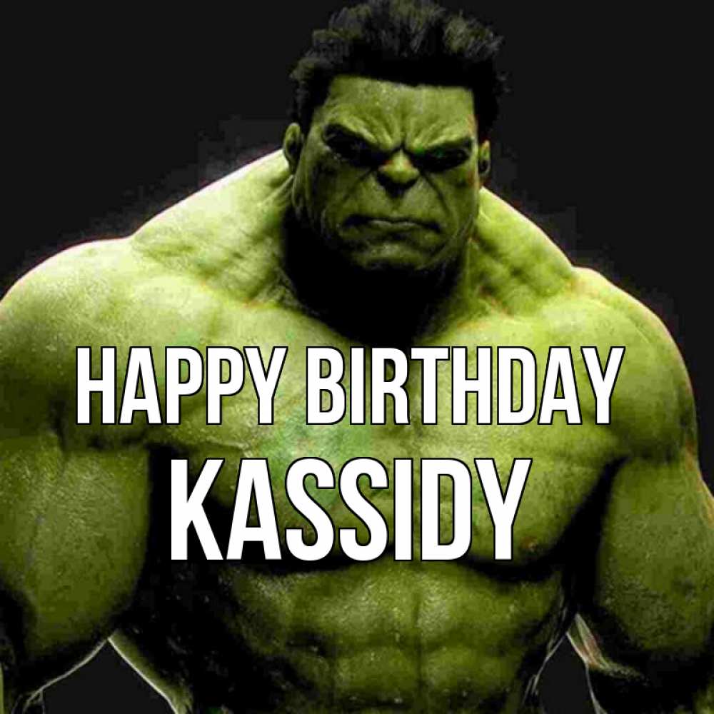 Greetings card с именем, Kassidy Happy Birthday зеленый супергерой марвел Greetings with text for free download 