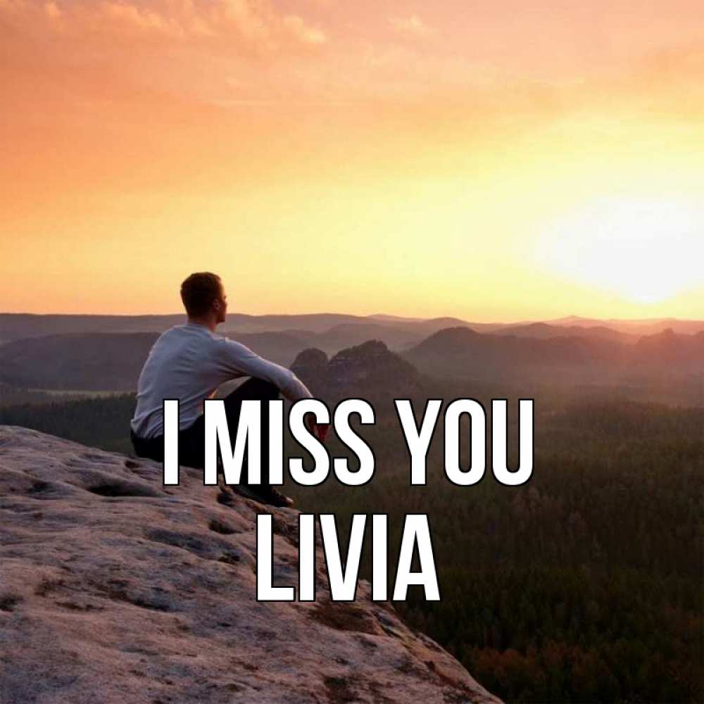 Greetings card с именем, Livia I miss you открытка про скучашки 1 Greetings with text for free download 