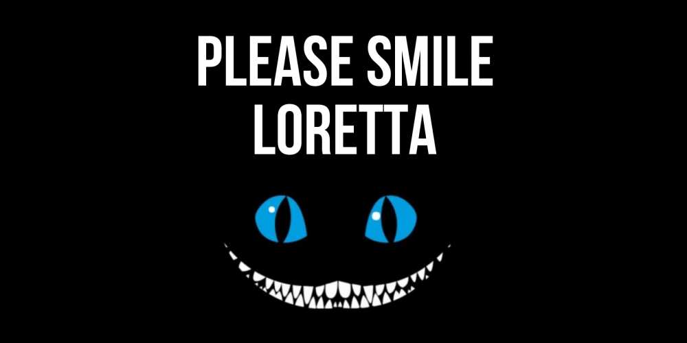 Greetings card с именем, Loretta Please smile кот улыбается Greetings with text for free download 