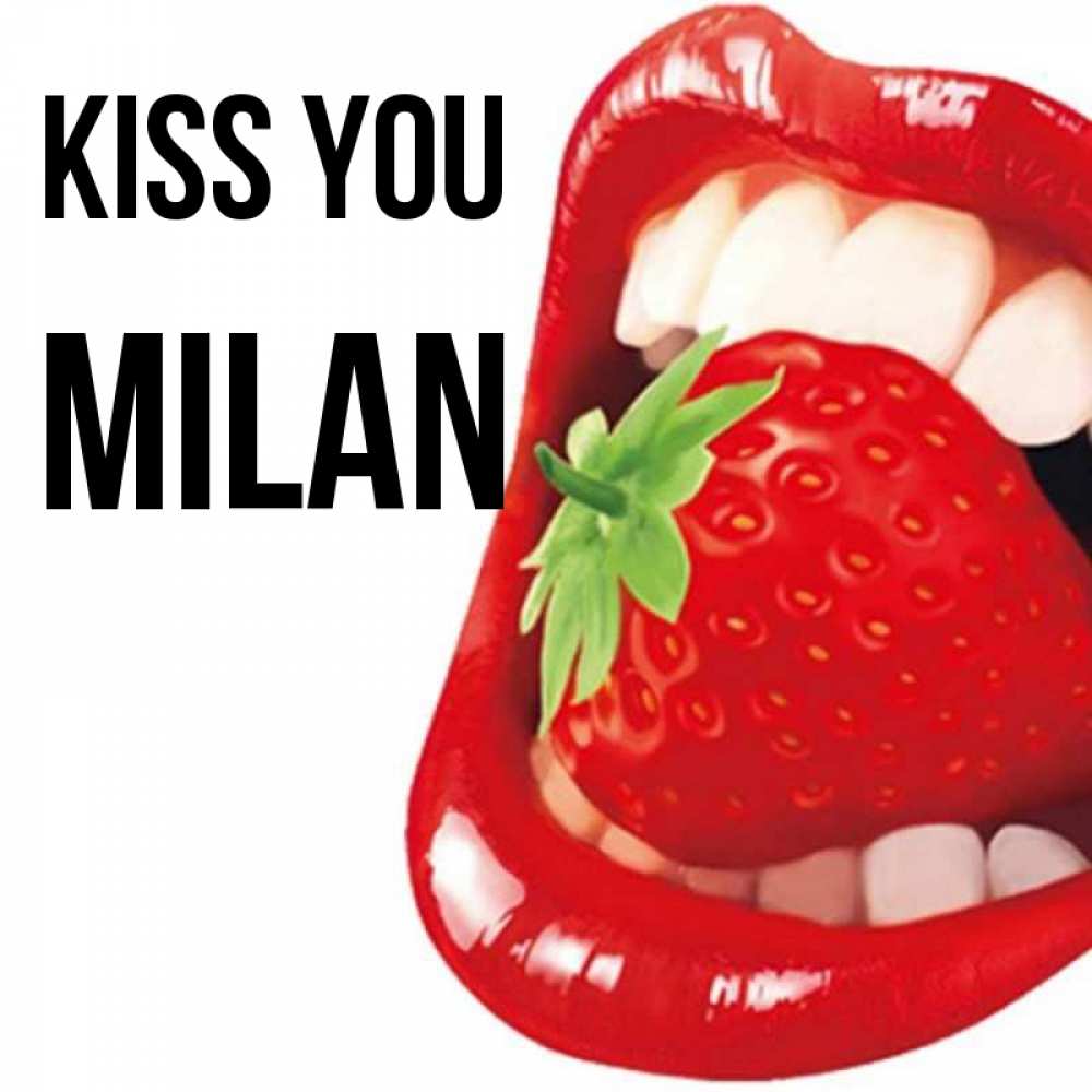 Greetings card с именем, Milan Kiss you открытка с яркими губами Greetings with text for free download 