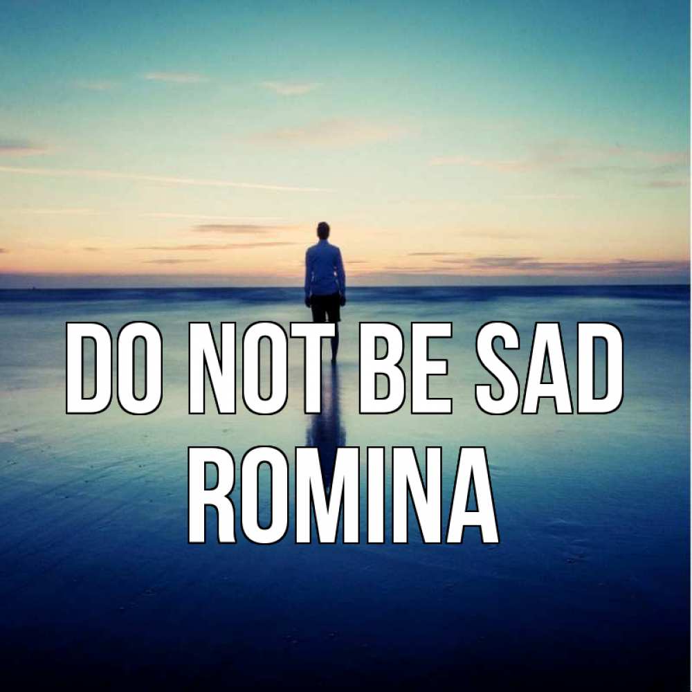 Greetings card с именем, Romina Do not be sad небо и гладь льда Greetings with text for free download 