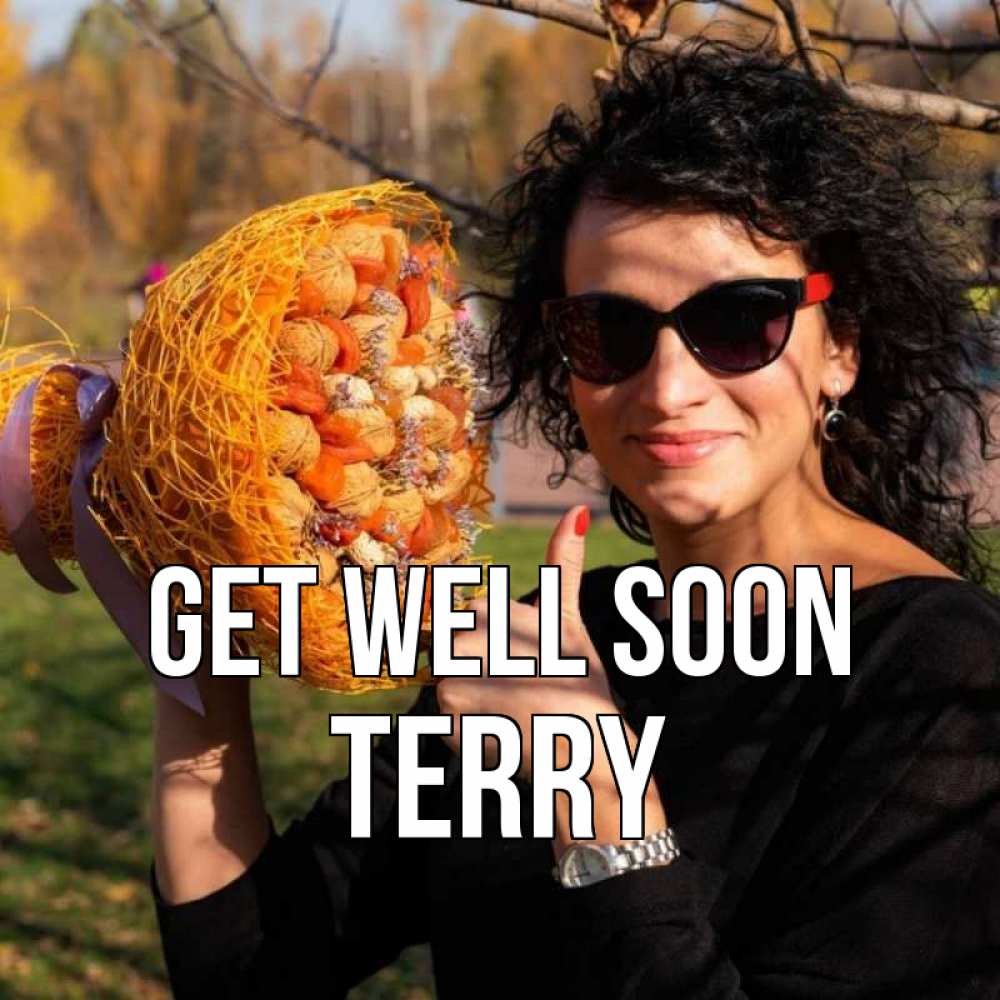 Greetings card с именем, Terry Get well soon что то там у нее в букете Greetings with text for free download 