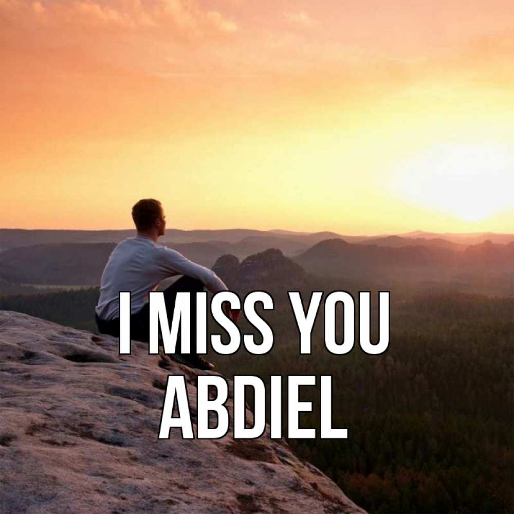 Greetings card с именем, Abdiel I miss you открытка про скучашки 1 Greetings with text for free download 