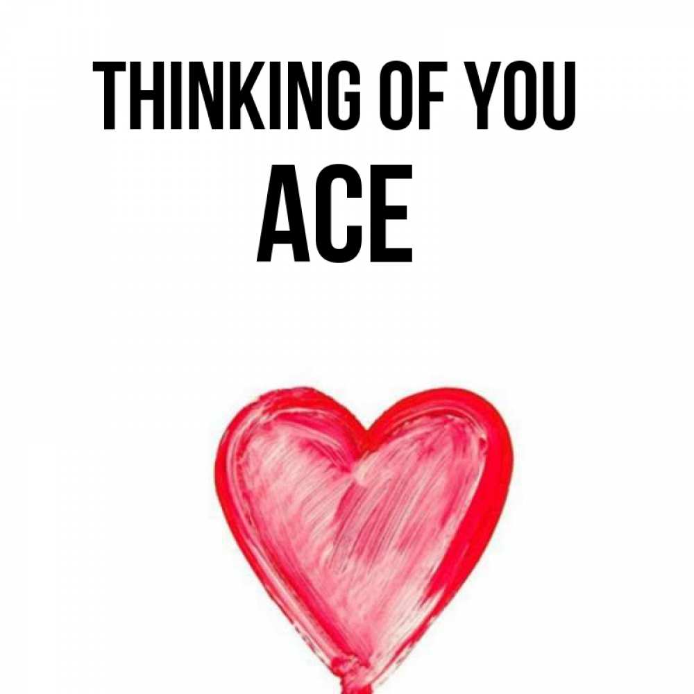 Greetings card с именем, Ace Thinking of you для влюбленных Greetings with text for free download 