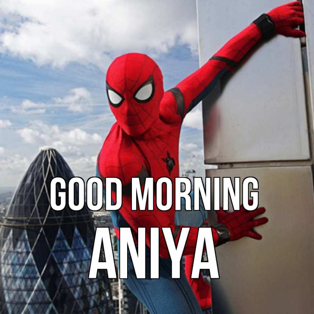 Greetings card с именем, Aniya Good morning марвел герои Greetings with text for free download 