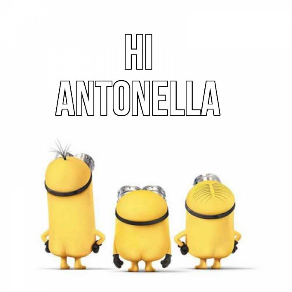 Greetings card с именем, Antonella Hi приветики Greetings with text for free download 