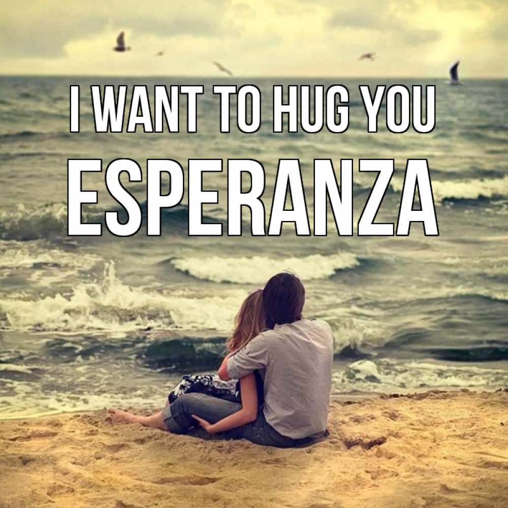 Greetings card с именем, Esperanza I want to hug you возлюбленные на песочке Greetings with text for free download 