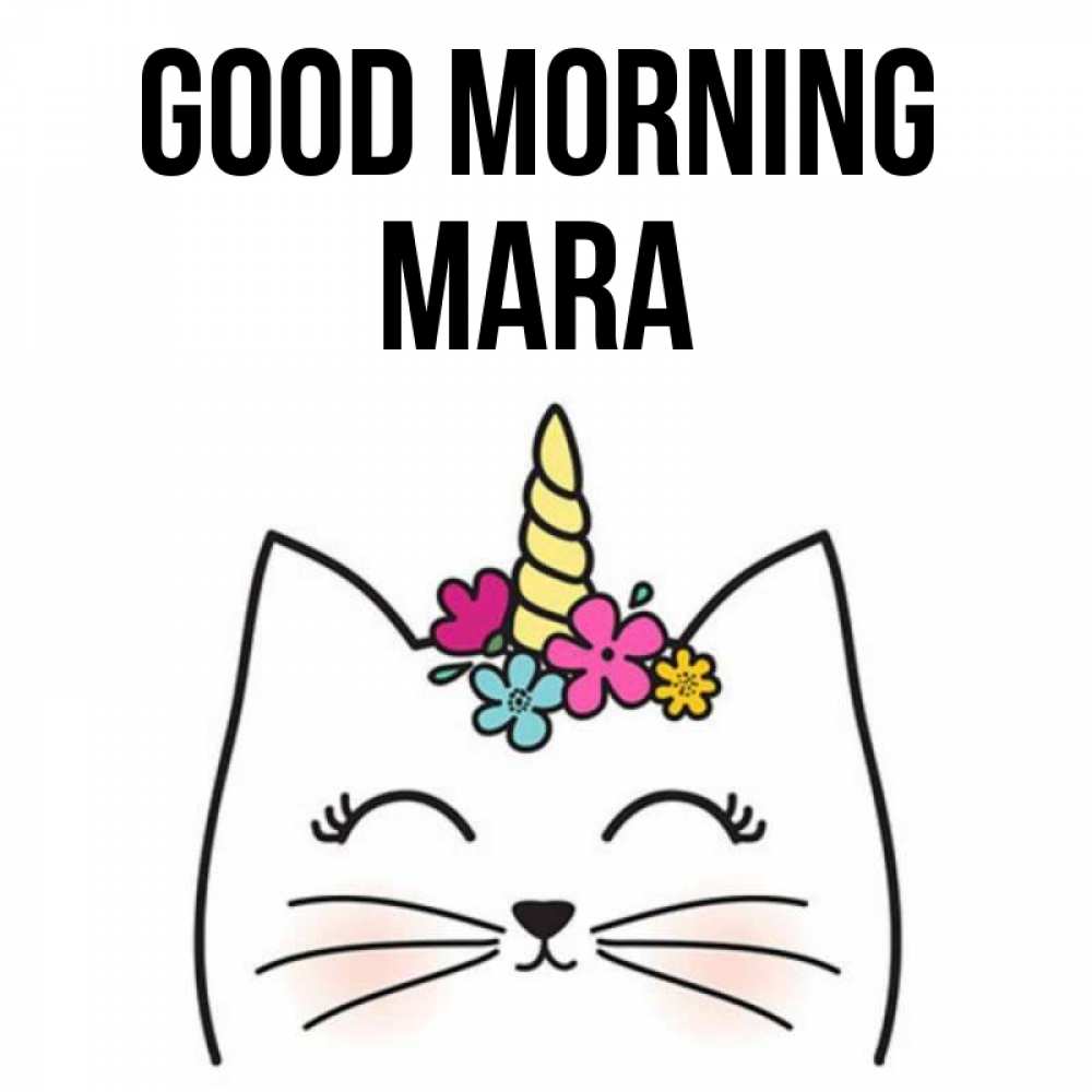 Greetings card с именем, Mara Good morning утречко Greetings with text for free download 