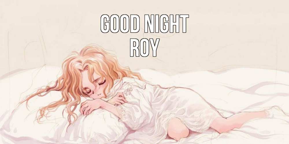 Greetings card с именем, Roy Good night рыжеволосая девочка в стиле аниме Greetings with text for free download 