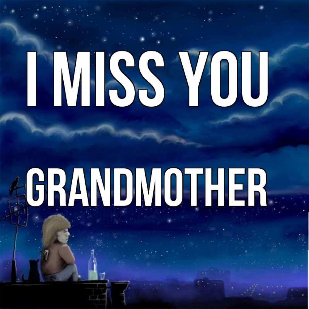 Greetings card с именем, grandmother I miss you на крыше 1 Greetings with text for free download 