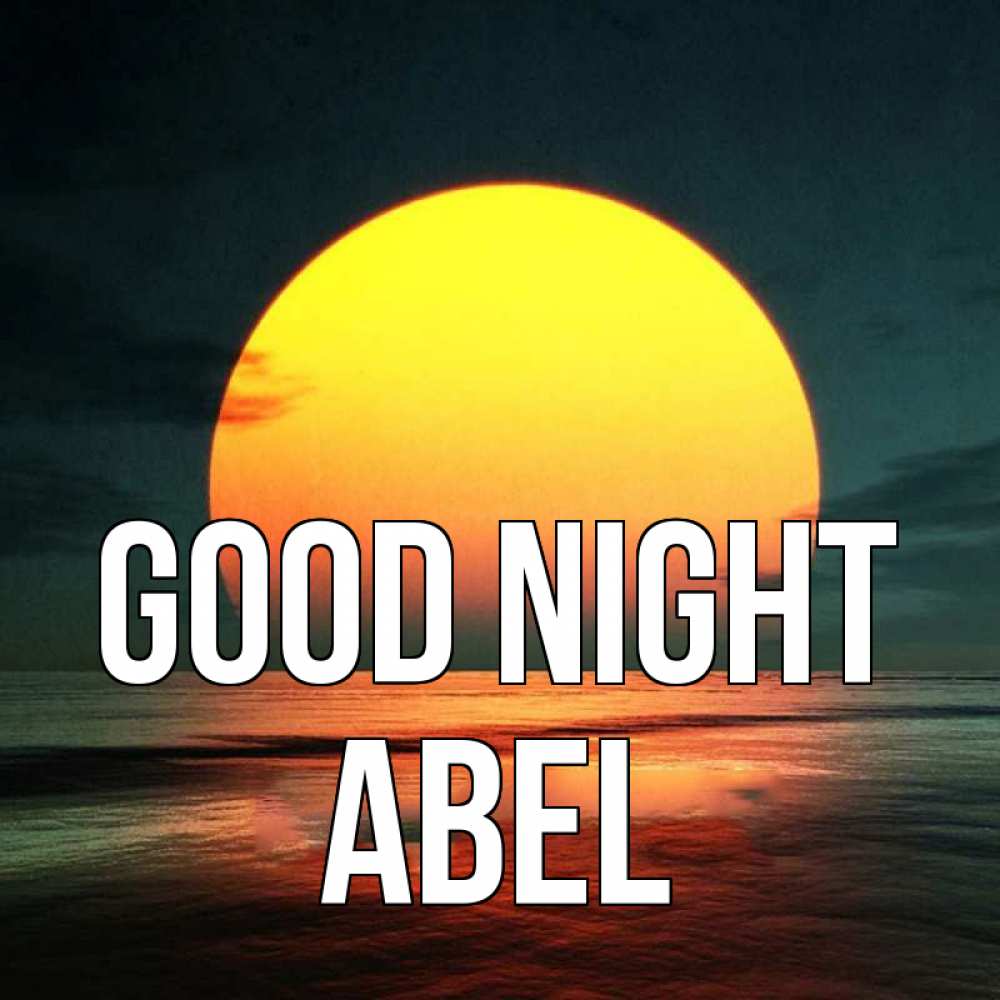 Greetings card с именем, Abel Good night огромный диск солнц Greetings with text for free download 