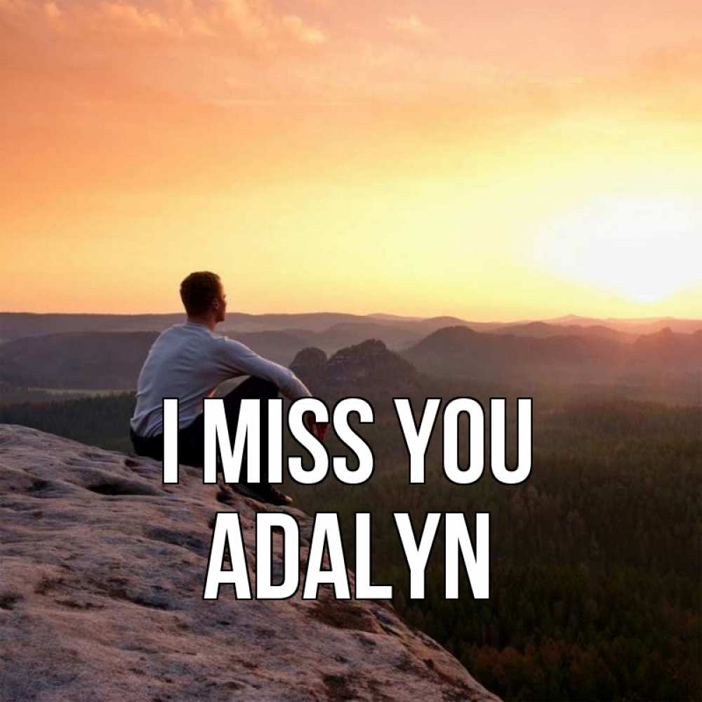 Greetings card с именем, Adalyn I miss you открытка про скучашки 1 Greetings with text for free download 